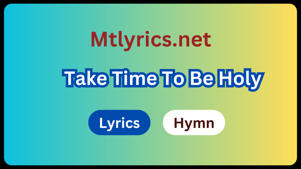 Take Time To Be Holy