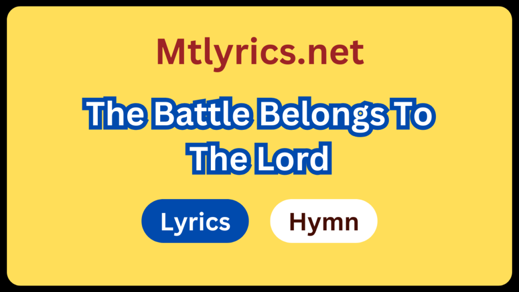 The Battle Belongs To The Lord